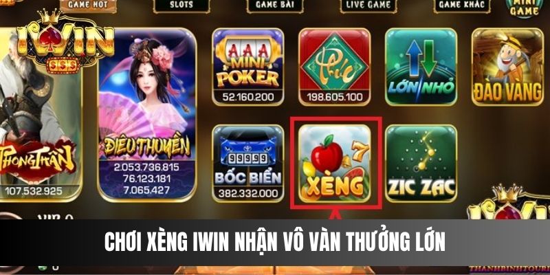 Chơi Xèng IWIN nhận vô vàn thưởng lớn