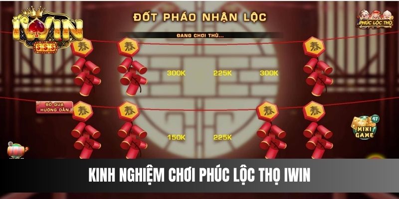 Kinh nghiệm chơi Phúc Lộc Thọ IWIN