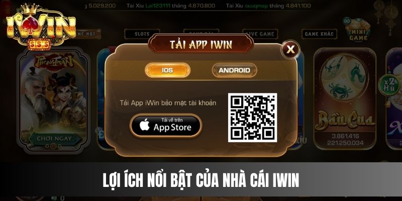 Lợi ích nổi bật khi hội viên tải app IWIN