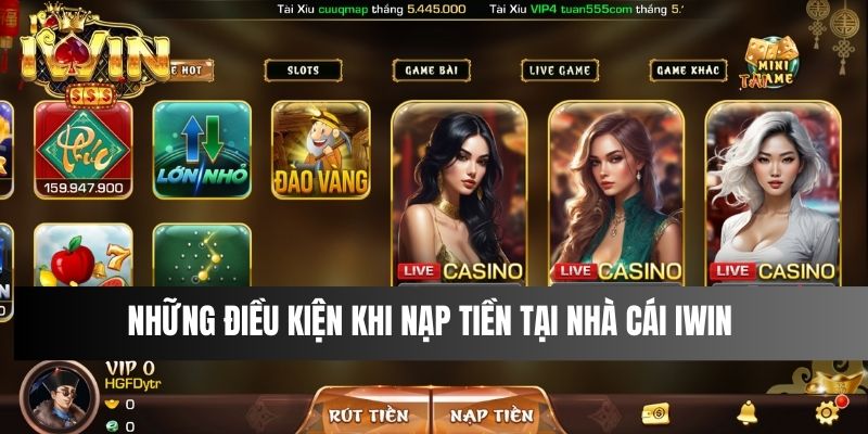 Những điều kiện khi nạp tiền tại cổng game IWIN 