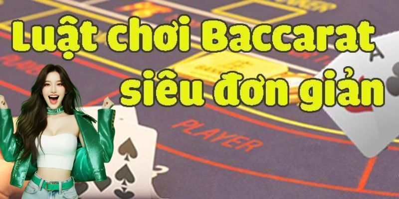 baccarat IWIN - luật cơ bản cho người mới bắt đầu